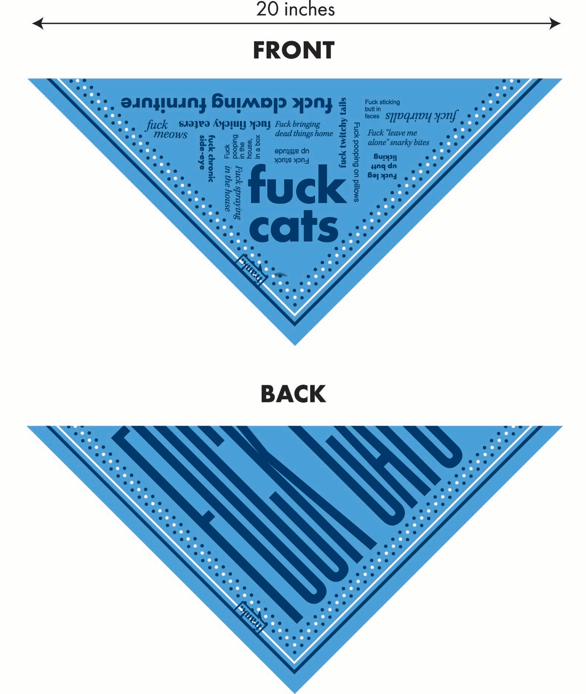 Image showing back and front of a pet bandana with the graph showing the dimensions of the bandana and the width of 20 inches.