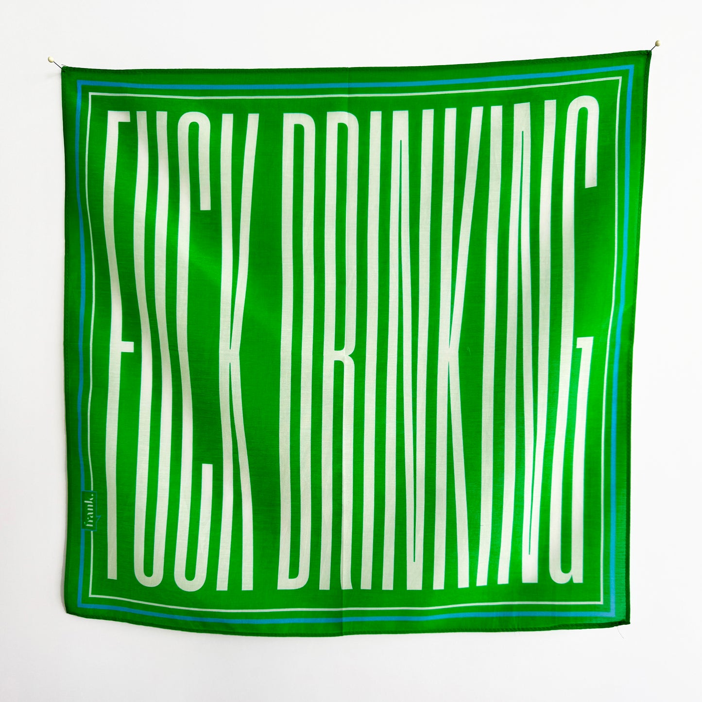 Grass green square silk blend scarf / handkerchief with white text on a white background. Text reads: Fuck Drinking.