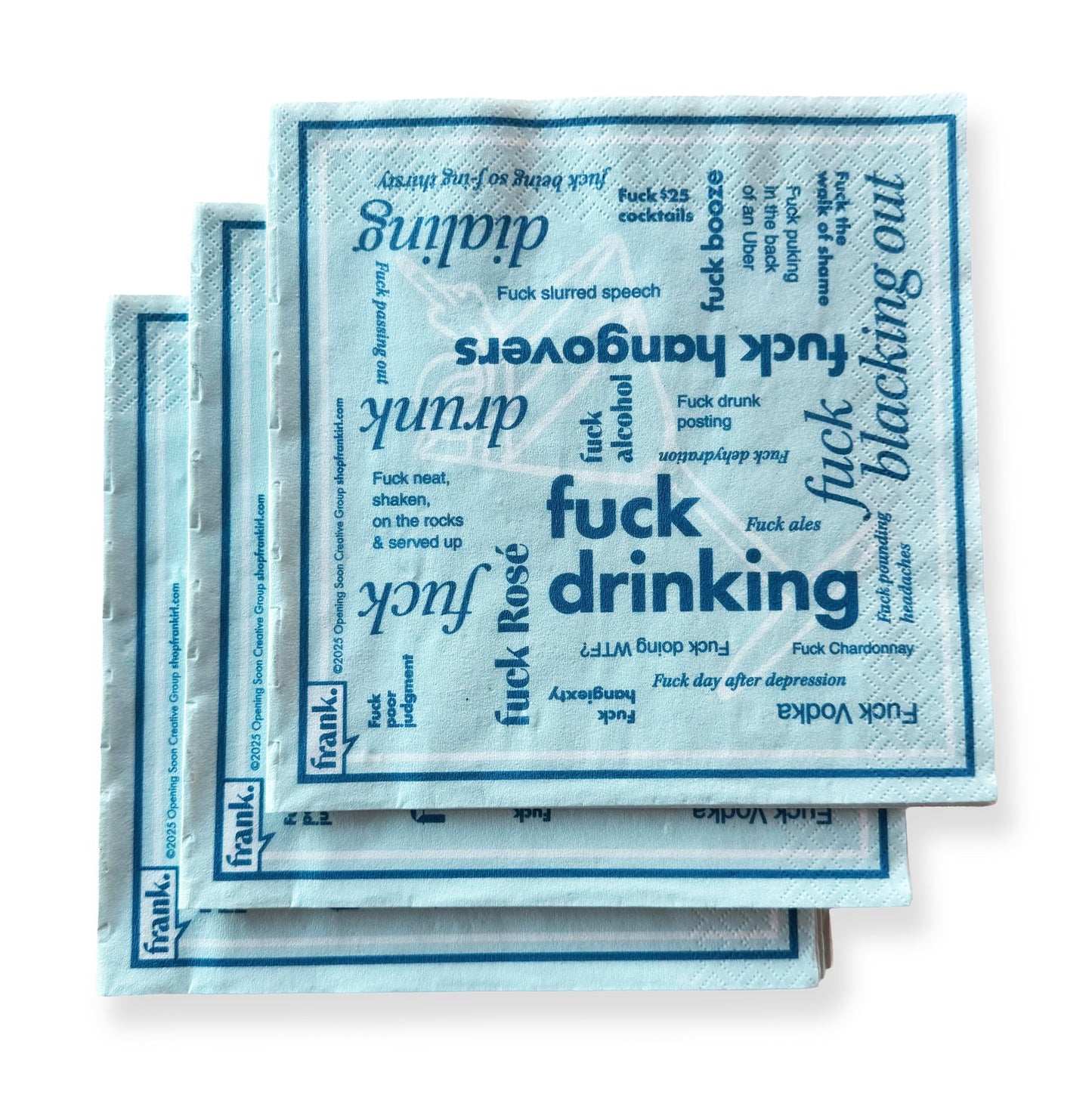 Stack of light blue napkins with dark blue text on a white background. Text includes. words around drinking, including 'Fuck Drinking'.