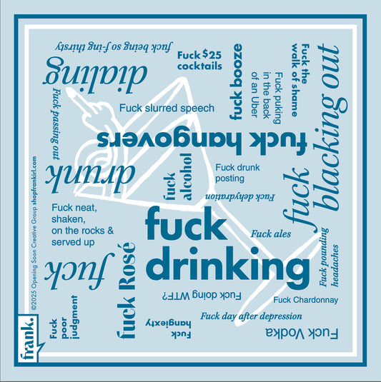 Napkin graphic in light blue and dark blue text with words around drinking, including 'Fuck Drinking'. 