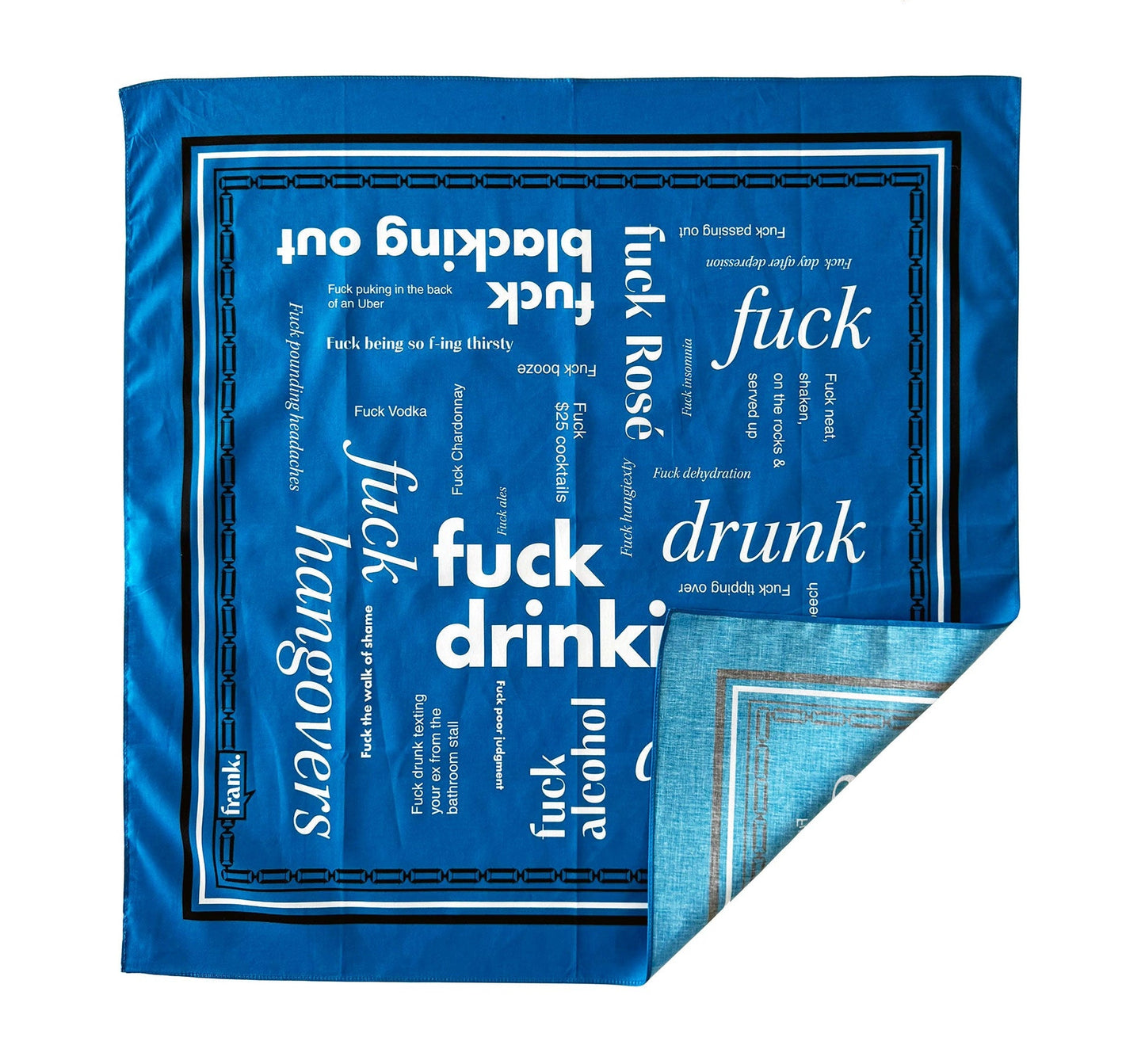 Dark blue bandana with white text around the theme of drinking, including 'Fuck Drinking'. Corner of bandana is turned up to reveal unprinted backside of bandana.
