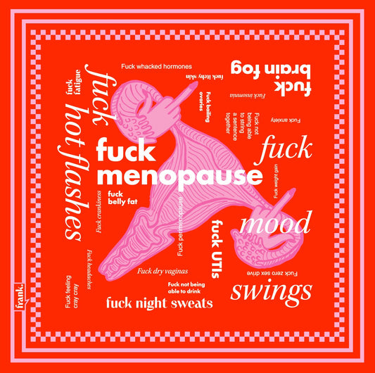 Bright orange bandana graphic with words about menopause symptoms including an illustration of ovaries flipping the bird and the words 'Fuck Menopause'