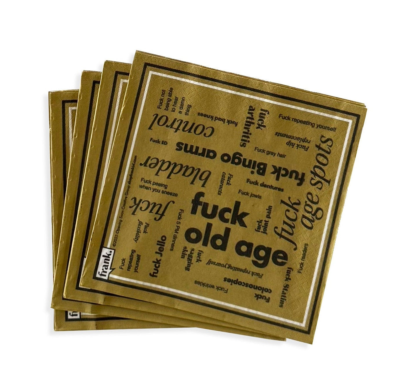 Stack of gold napkins with themes around aging including 'Fuck Old Age'. 