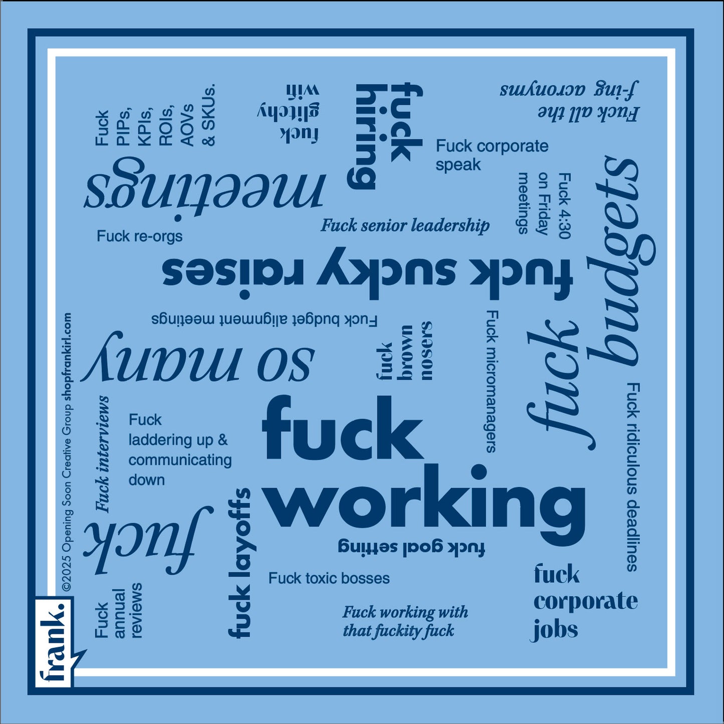 Napkin with words around working including 'Fuck Working' on a light blue background with dark blue text.