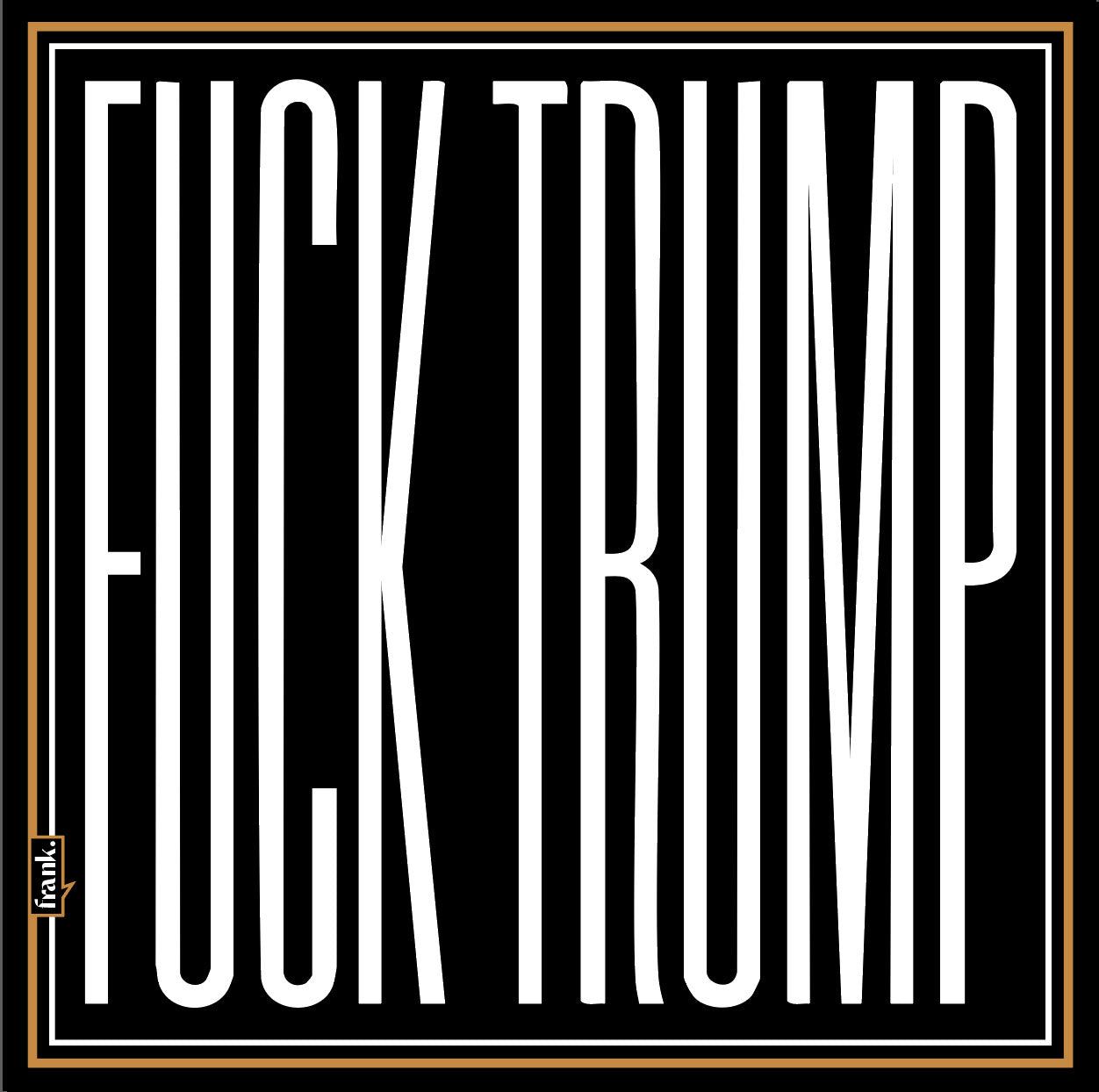Scarf graphic of black background with white text 'FUCK TRUMP' and a brand logo in the corner.
