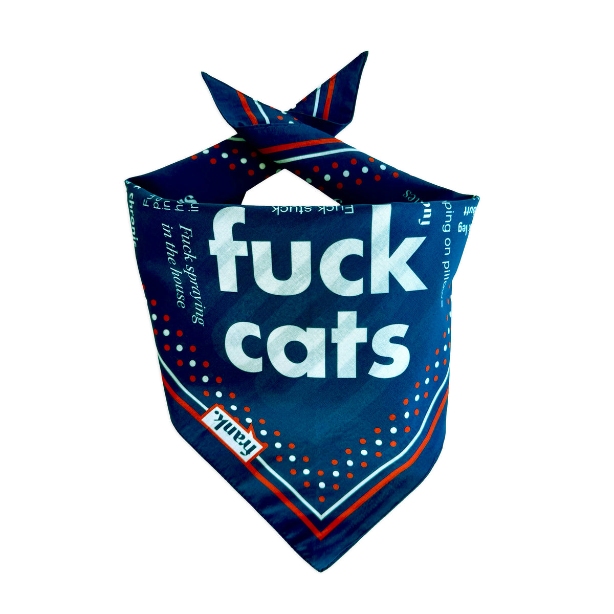 A navy blue bandana-style pet collar or scarf tied around a collar form, featuring the words 'fuck cats' in large white text, with red and white dotted border accents and small text reading 'frank' on a white label.