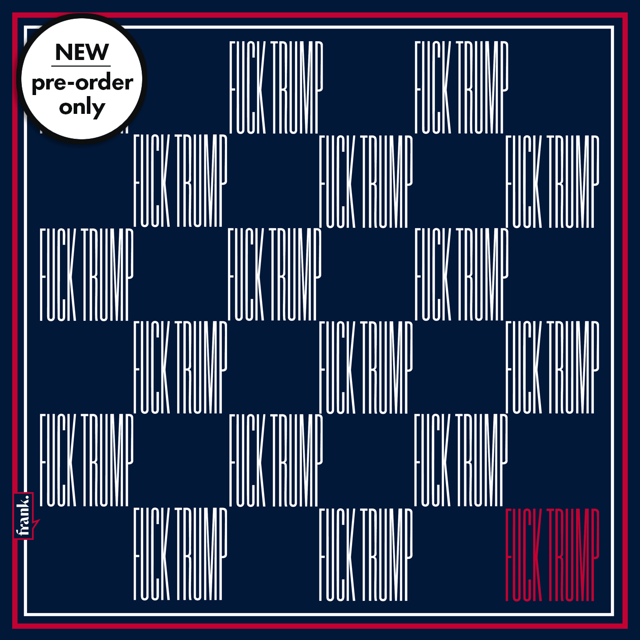Pattern of 'F*ck Trump' text on a blue background with red border.
